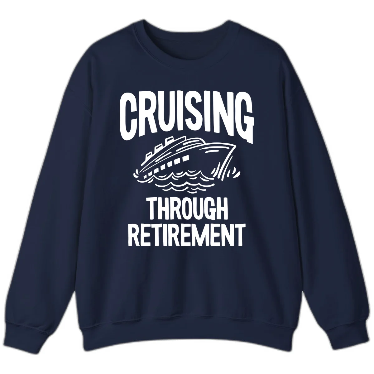Cruising Through Retirement Sweatshirt in Navy