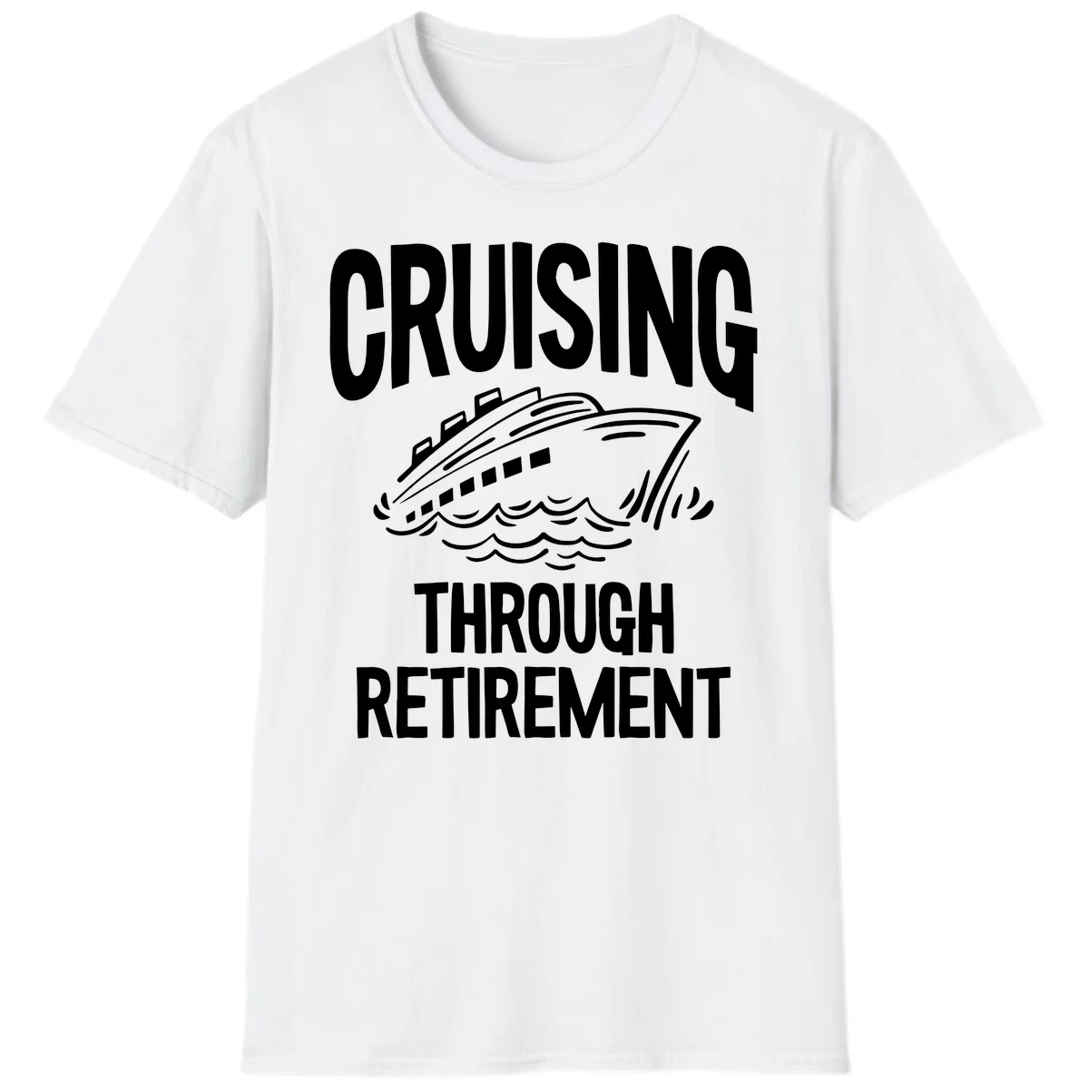 Cruising Through Retirement T-Shirt in White