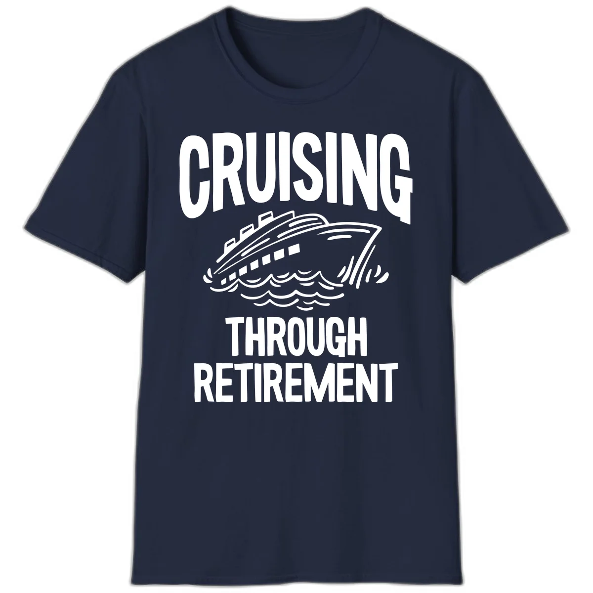 Cruising Through Retirement T-Shirt in Navy