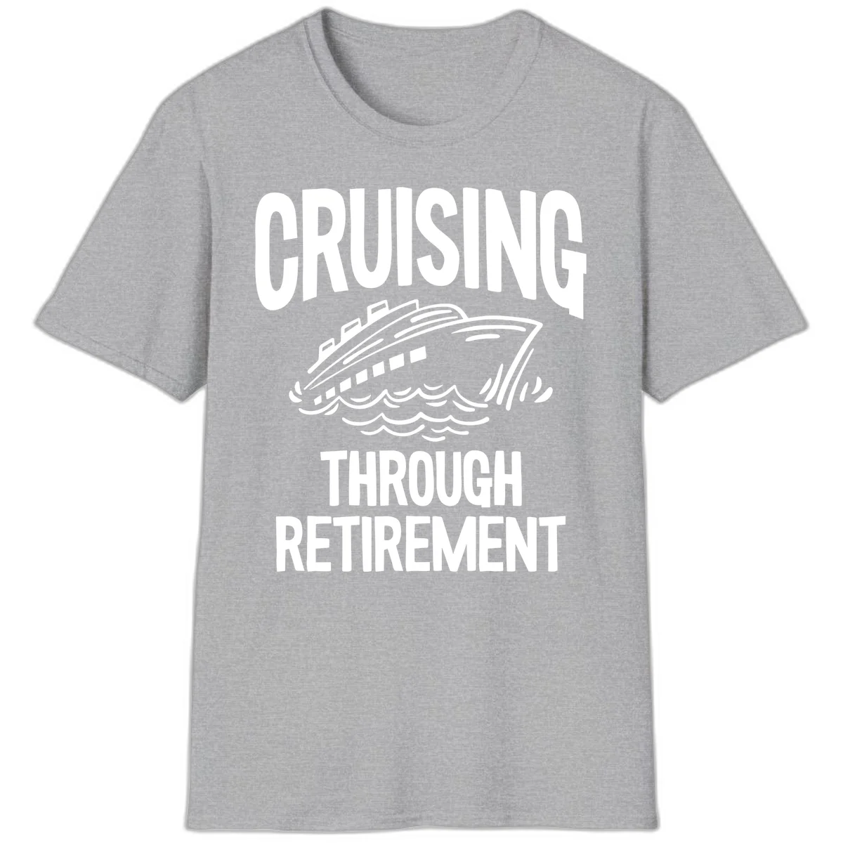Cruising Through Retirement T-Shirt in Sport Grey