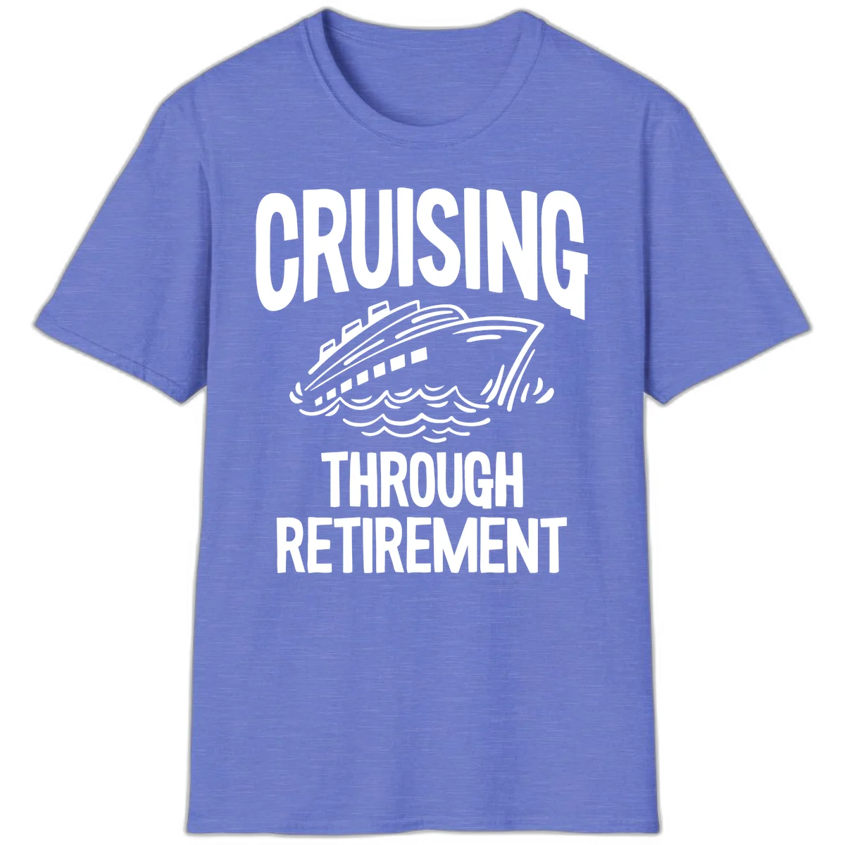 Cruising Through Retirement T-Shirt in Heather Royal