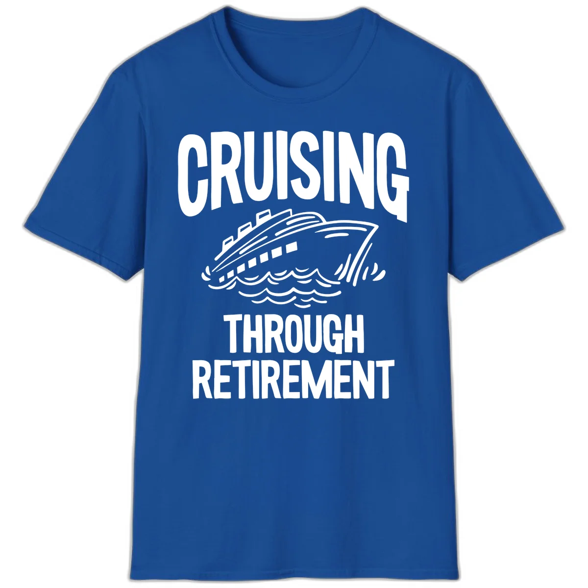 Cruising Through Retirement T-Shirt in Royal