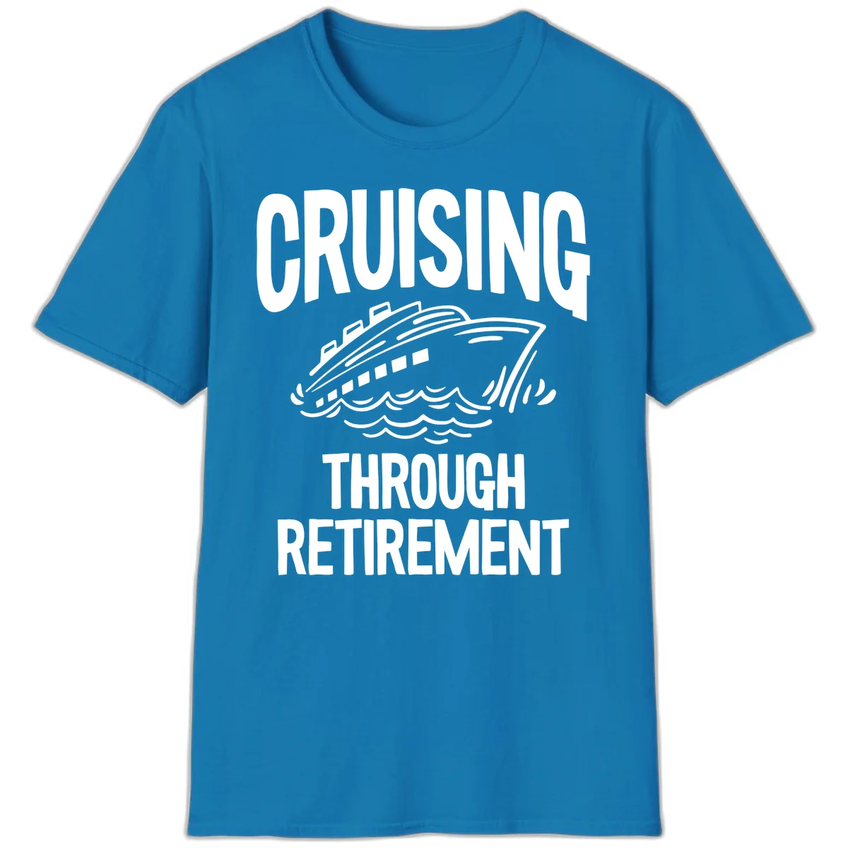 Cruising Through Retirement T-Shirt in Sapphire