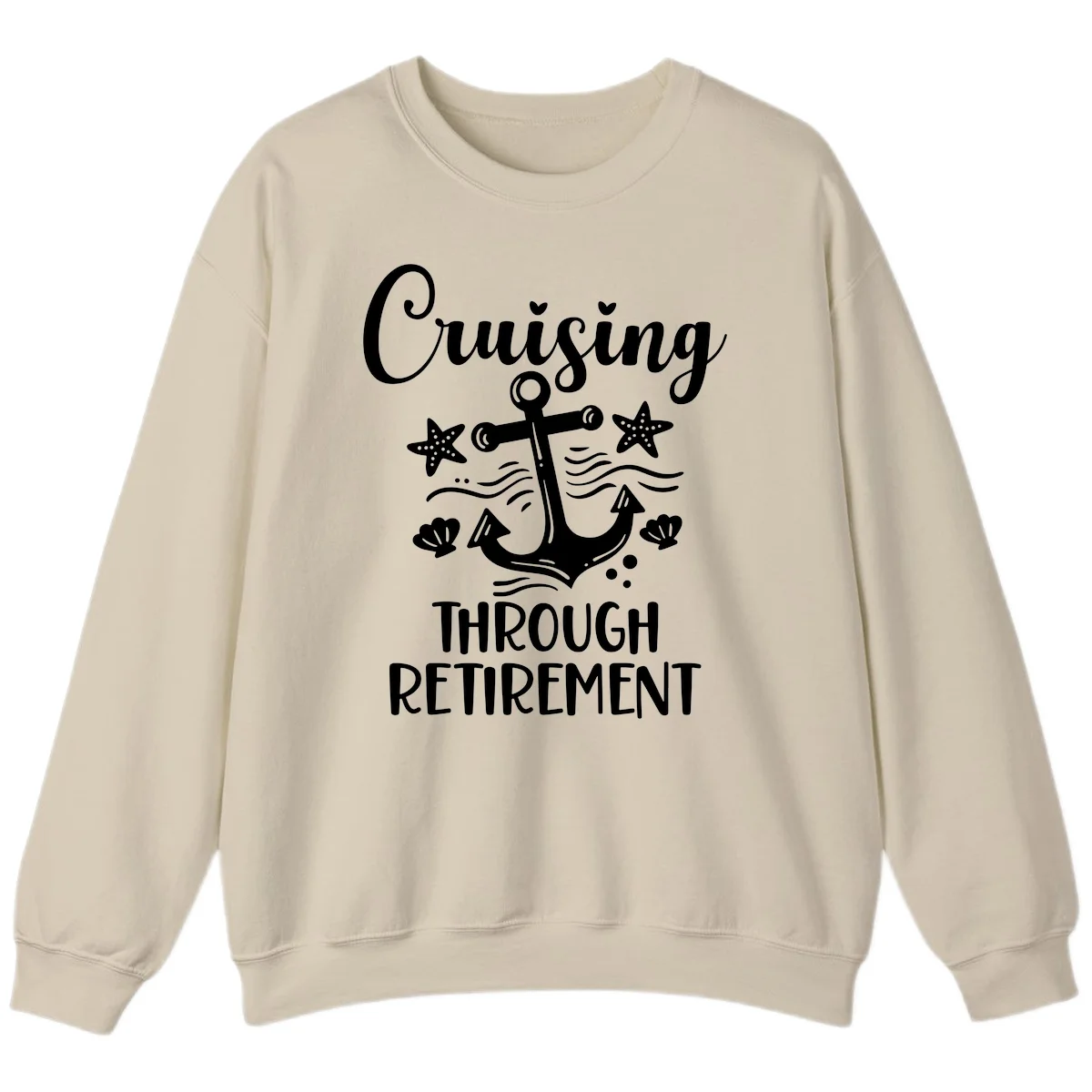 Cruising Through Retirement Sweatshirt in Sand