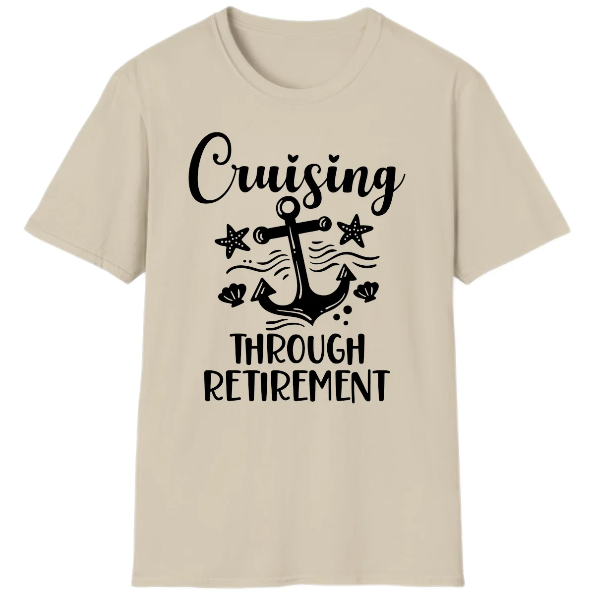 Cruising Through Retirement T-Shirt in Sand