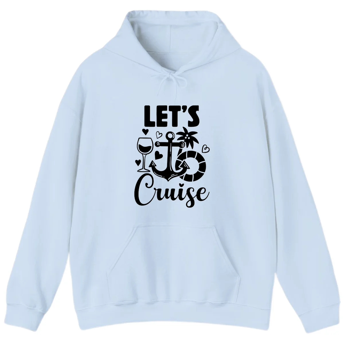 Let's Cruise Nautical Vibes Hoodie in Light Blue