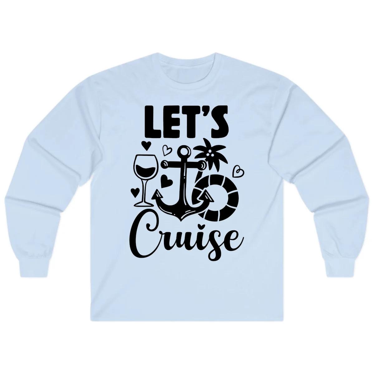 Let's Cruise Nautical Vibes Long Sleeve Tee in Light Blue