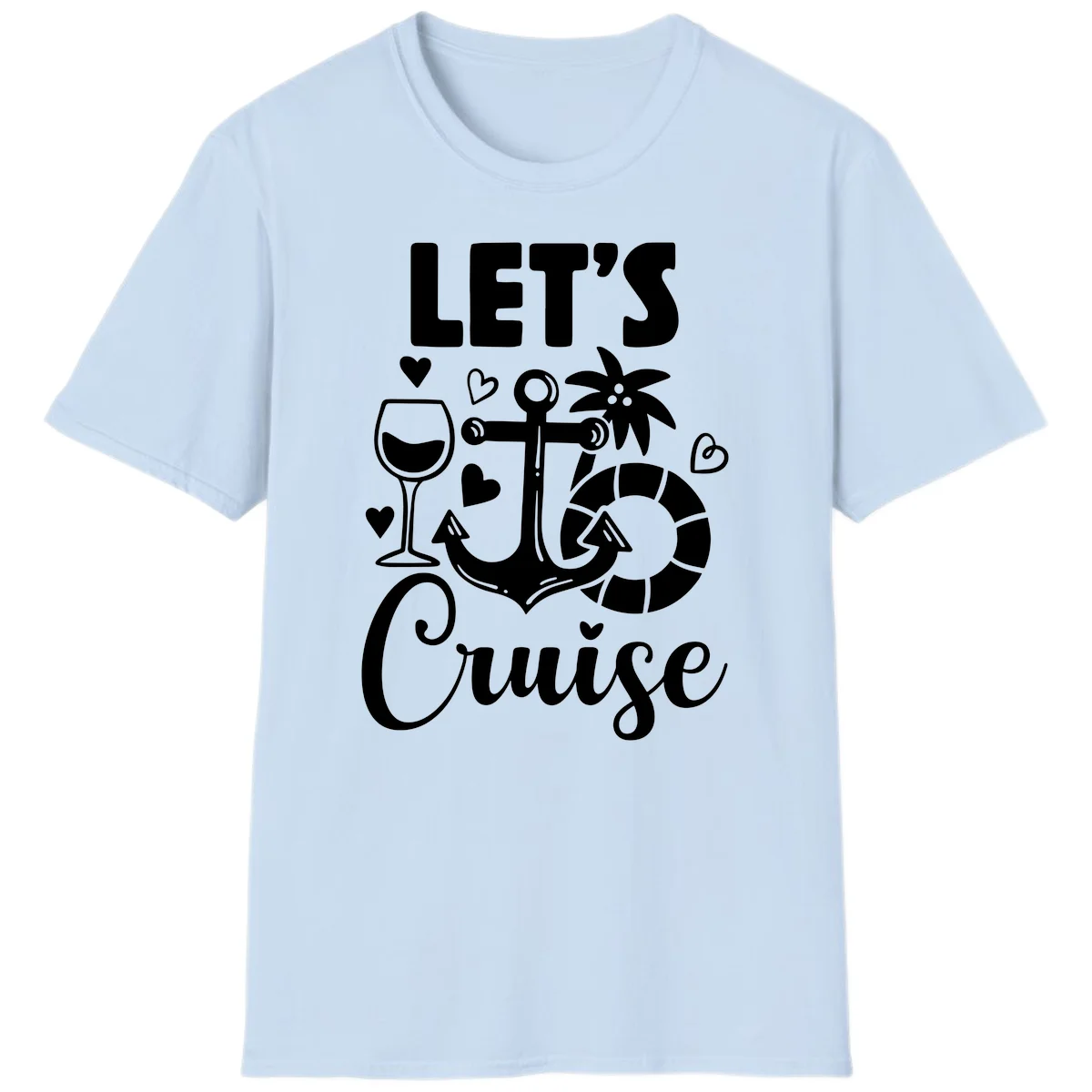 Let's Cruise Nautical Vibes T-Shirt in Light Blue