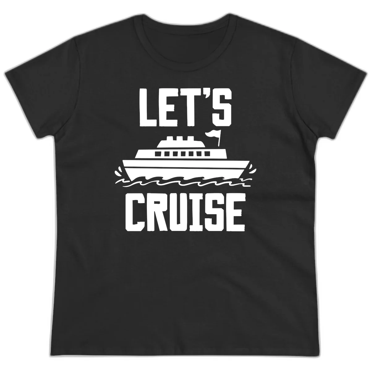 Let's Cruise Ship Ladies Vacation Tee in Black