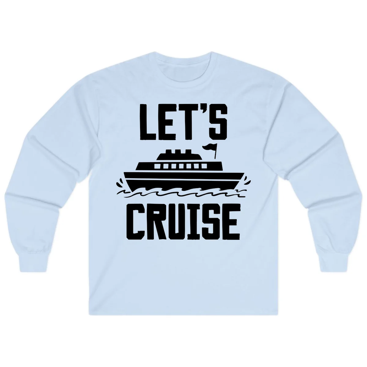 Let's Cruise Ship Long Sleeve Vacation Tee in Light Blue
