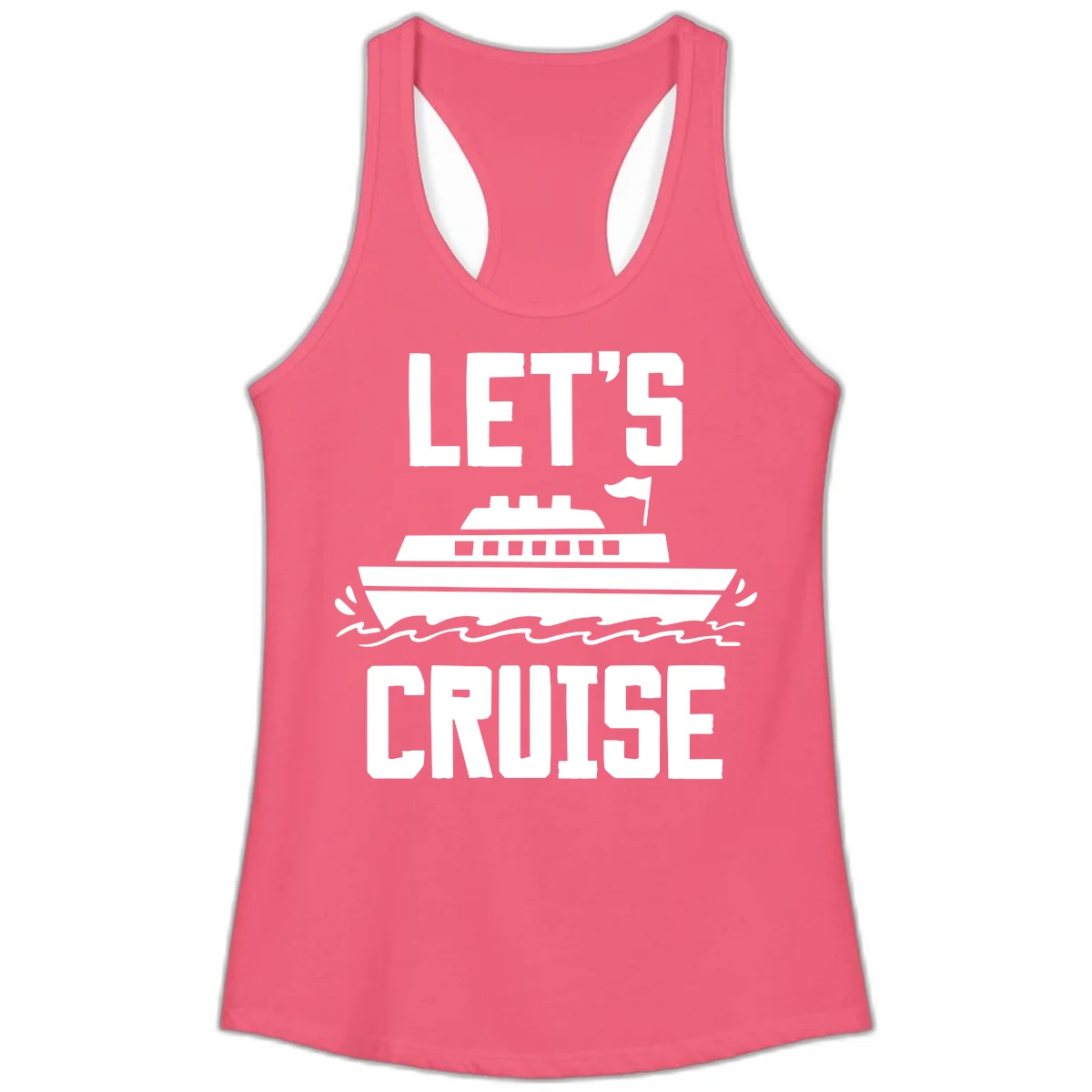 Let's Cruise Ship Ladies Racerback Tank in Hot Pink