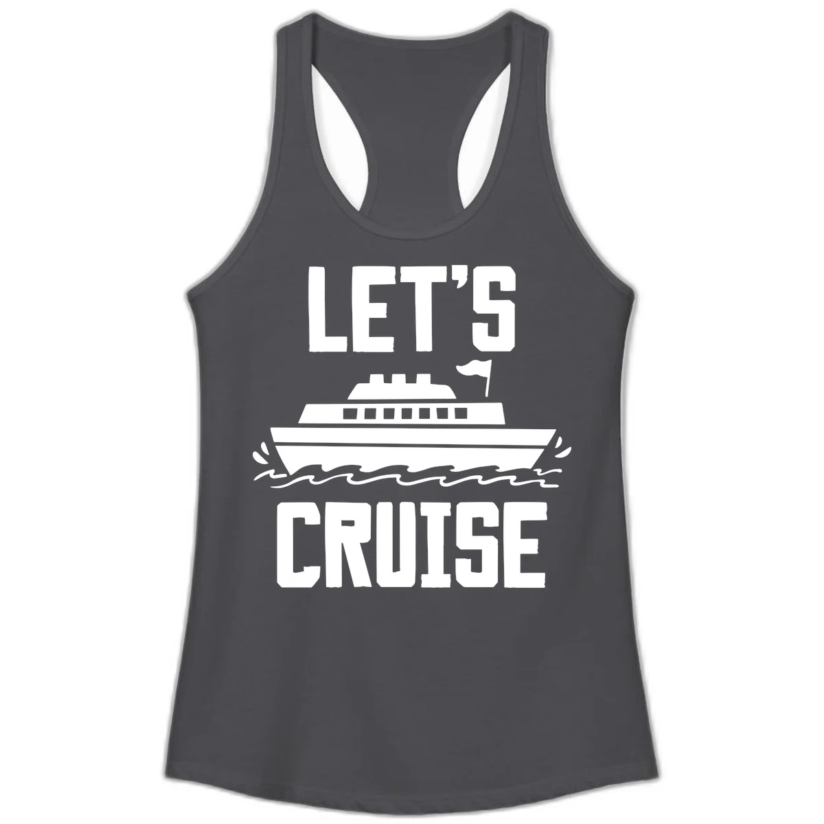 Let's Cruise Ship Ladies Racerback Tank in Solid Dark Gray