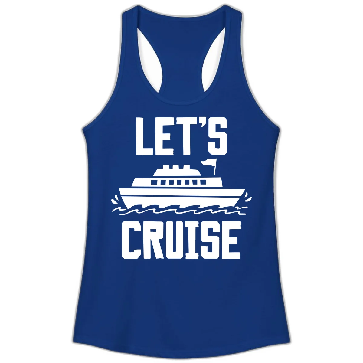 Let's Cruise Ship Ladies Racerback Tank in Solid Royal