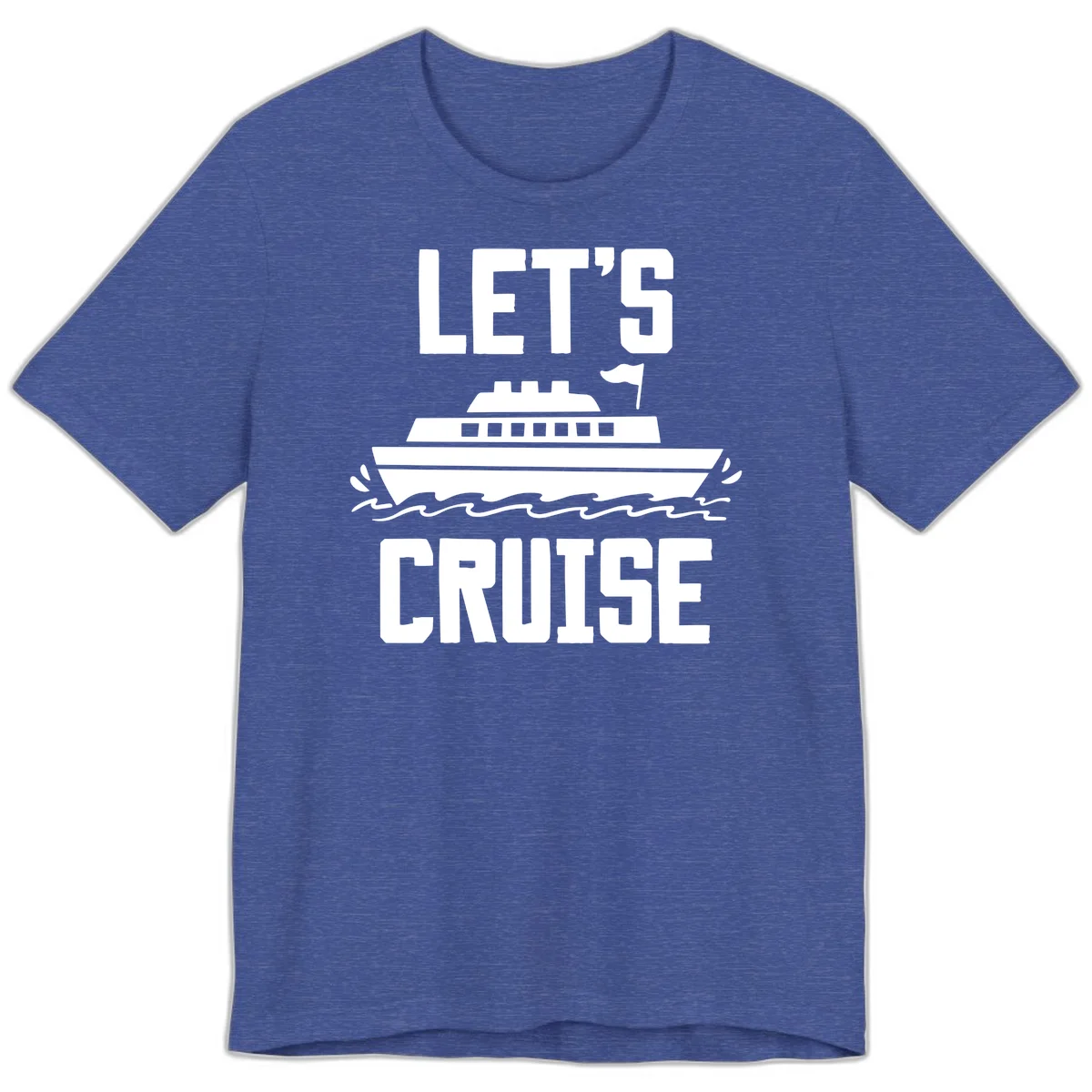Let's Cruise Ship Premium Vacation T-Shirt in Heather True Royal