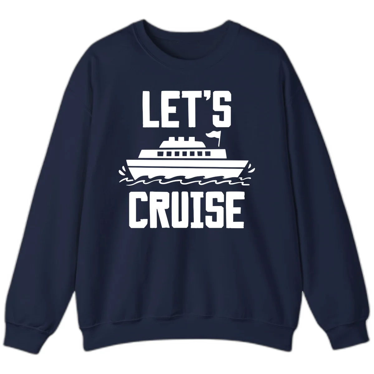 Let's Cruise Ship Vacation Sweatshirt in Navy