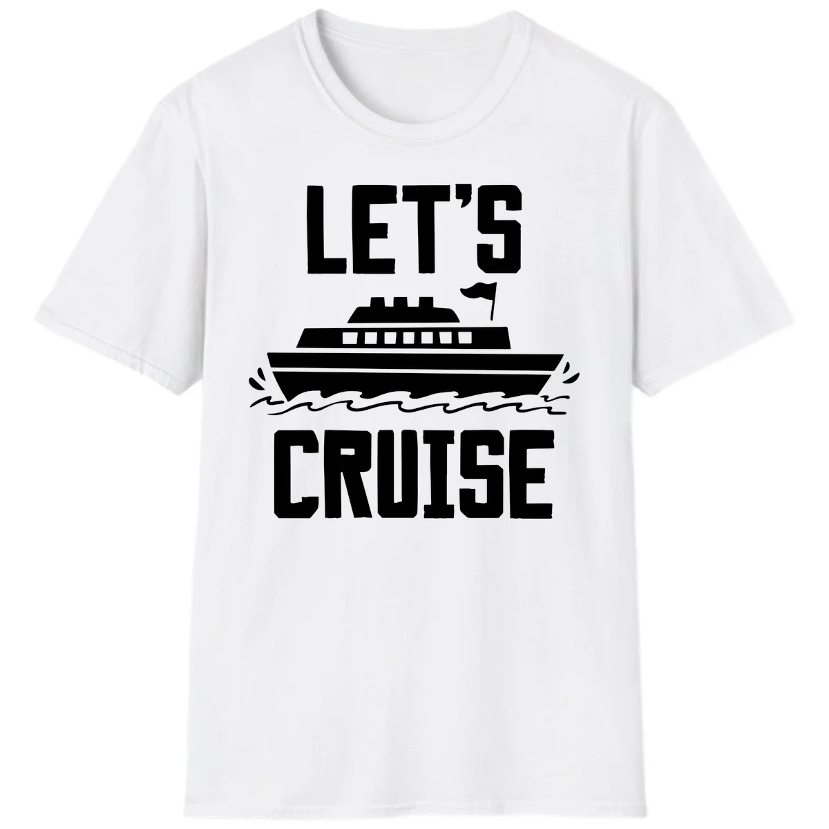Let's Cruise Ship Vacation T-Shirt for Adventure in White