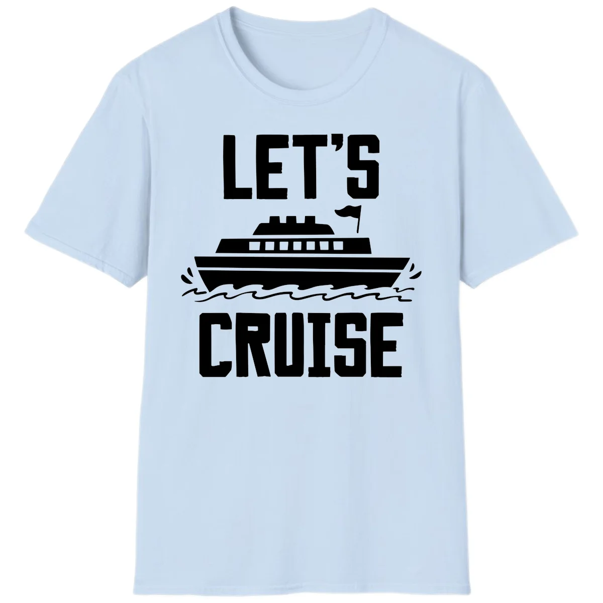 Let's Cruise Ship Vacation T-Shirt for Adventure in Light Blue