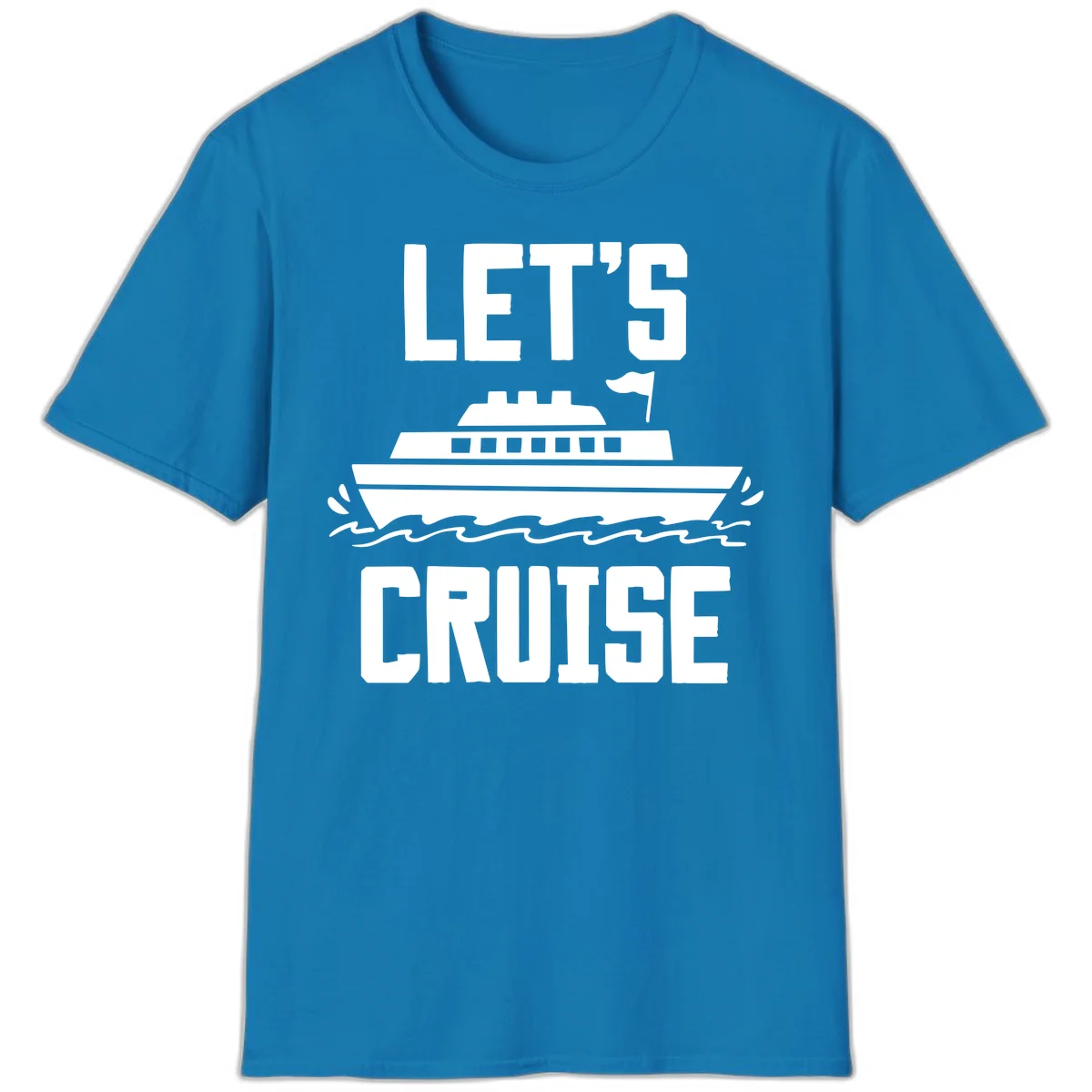 Let's Cruise Ship Vacation T-Shirt for Adventure in Sapphire
