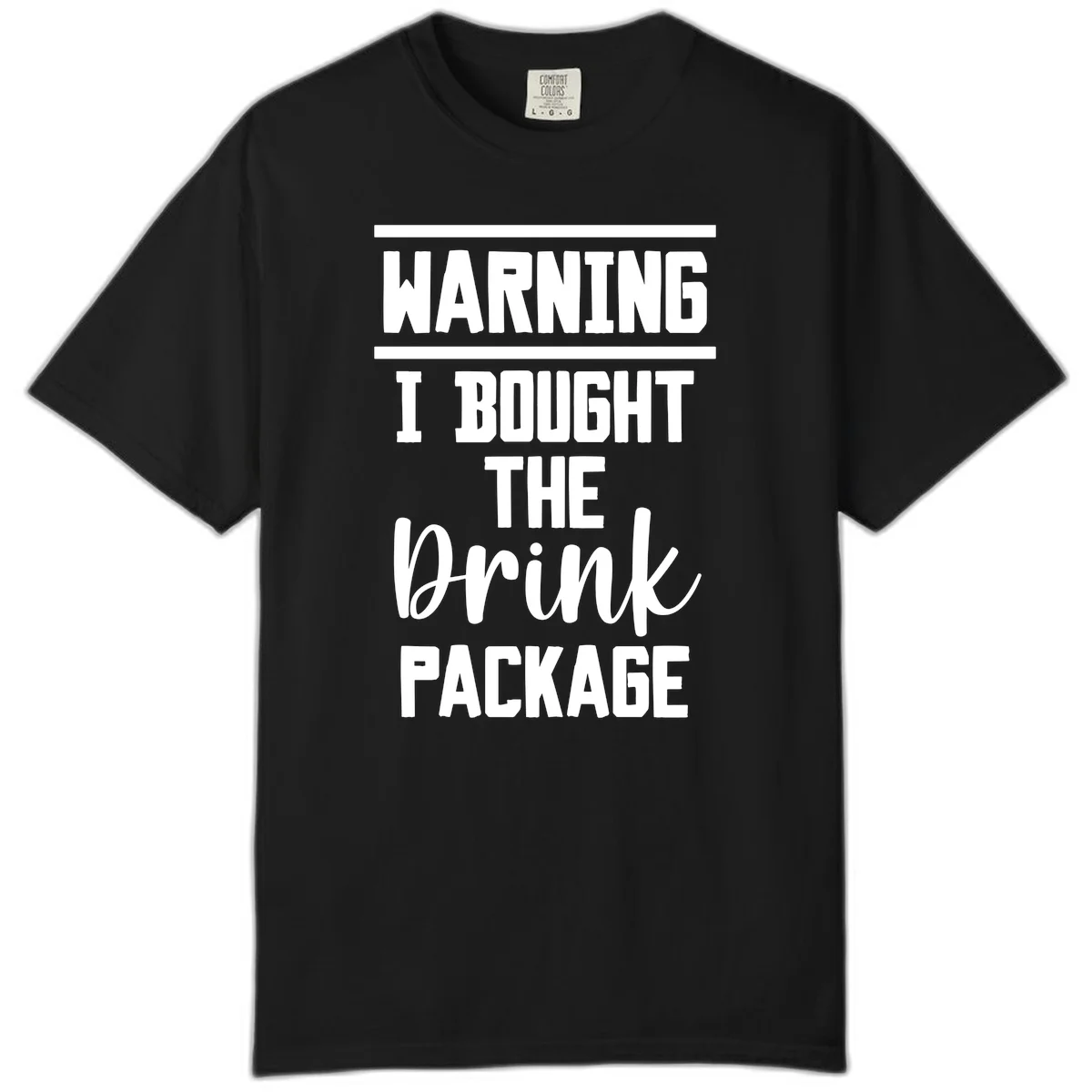 I Bought The Drink Package Comfort Color Tee in Black