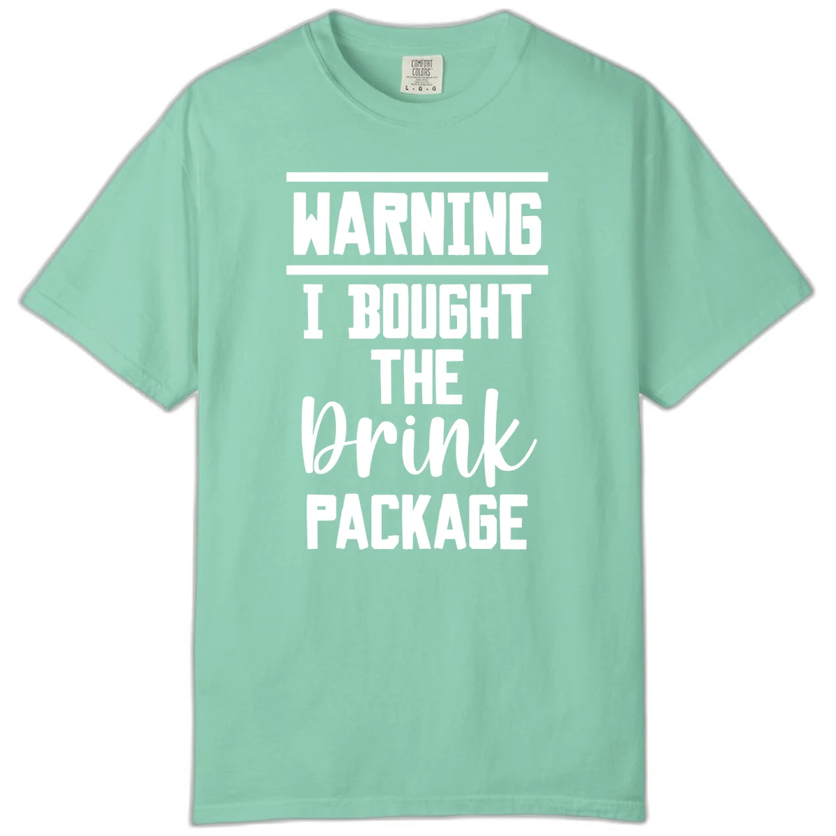 I Bought The Drink Package Comfort Color Tee in Island Reef