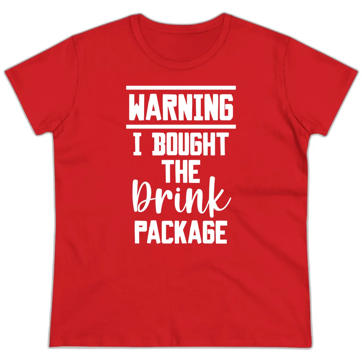 I Bought The Drink Package Ladies Tee in Red