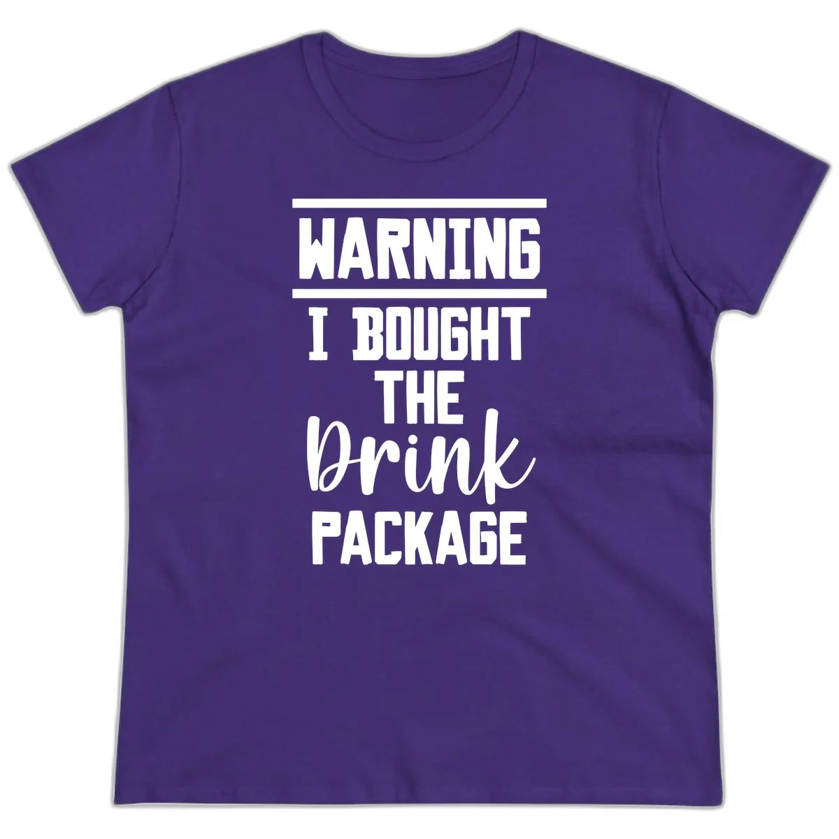 I Bought The Drink Package Ladies Tee in Purple