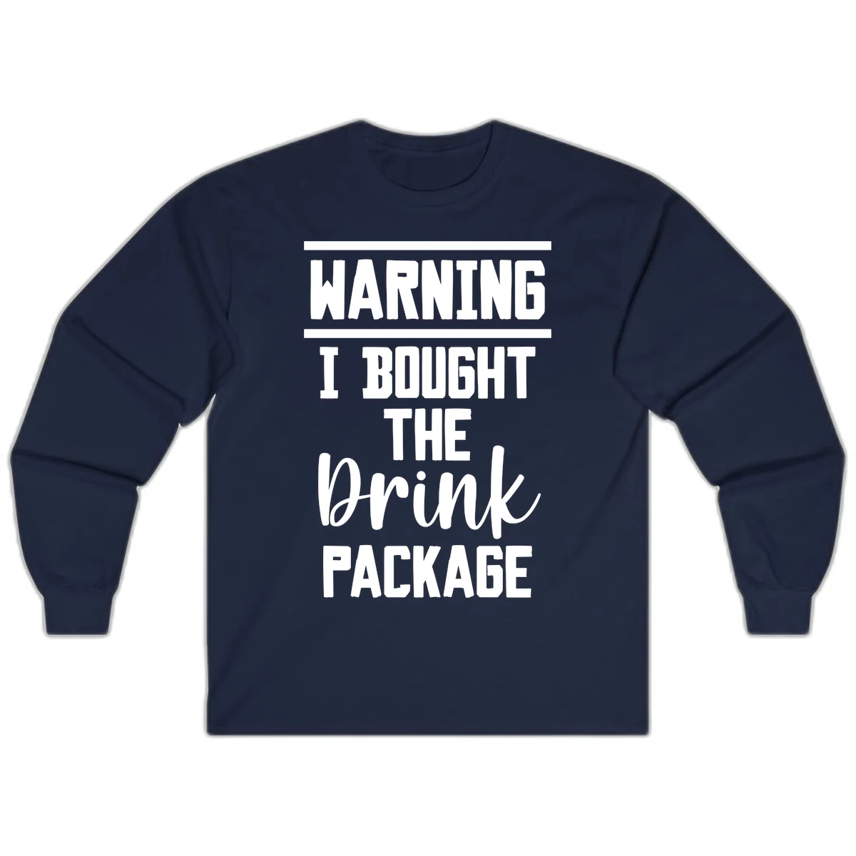 I Bought The Drink Package Long Sleeve in Navy
