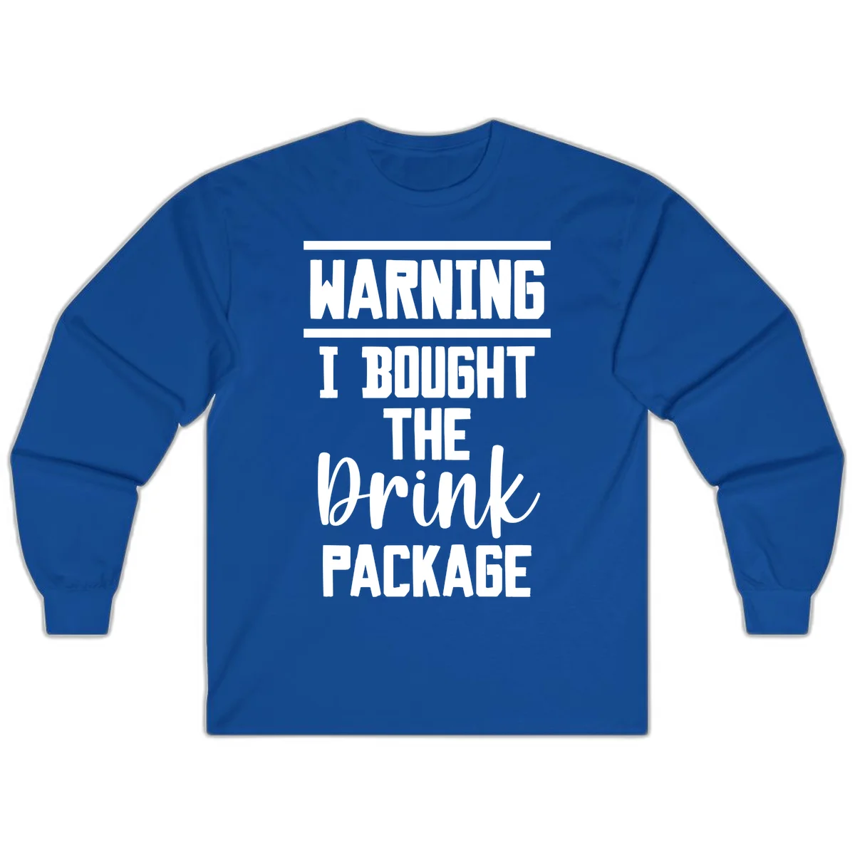I Bought The Drink Package Long Sleeve in Royal