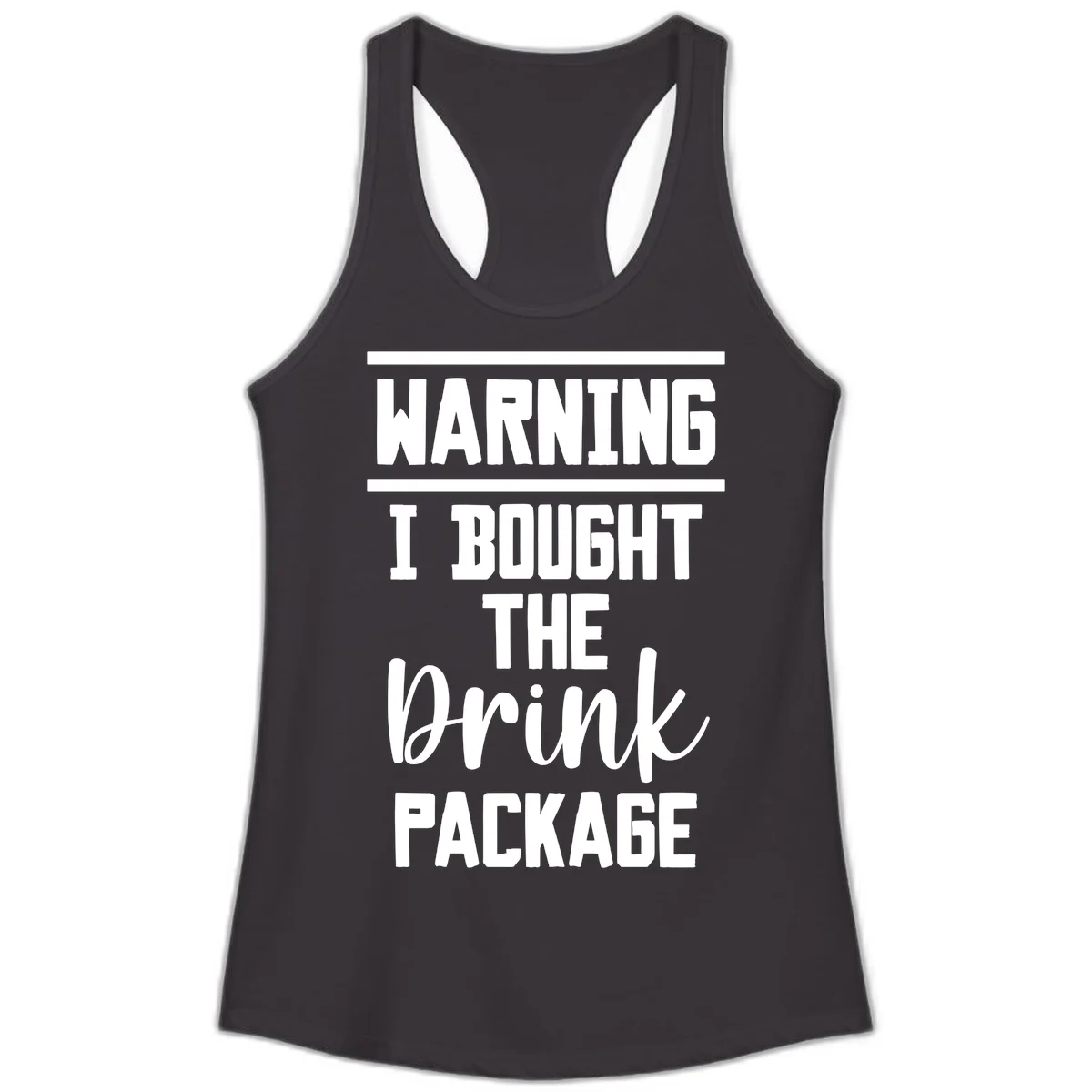 I Bought The Drink Package Ladies Tank in Black