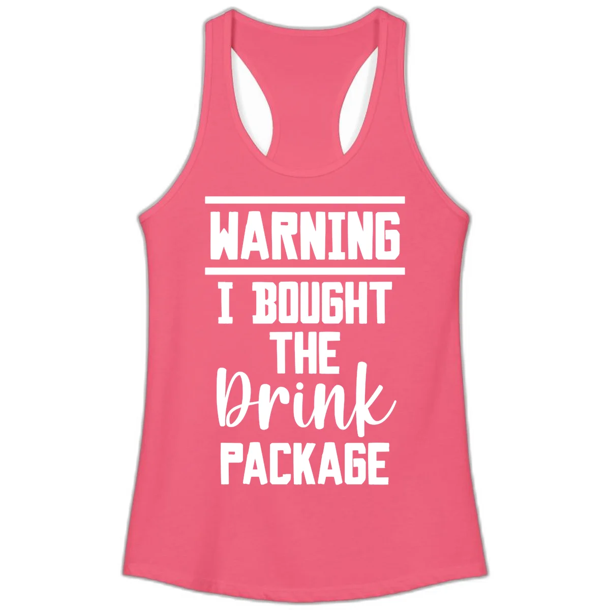 I Bought The Drink Package Ladies Tank in Hot Pink
