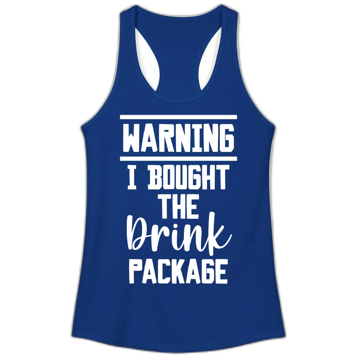 I Bought The Drink Package Ladies Tank in Solid Royal