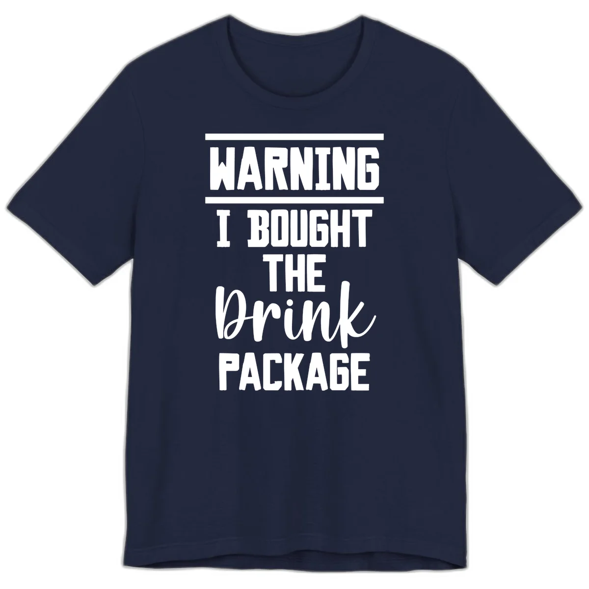 I Bought The Drink Package Premium T-Shirt in Navy