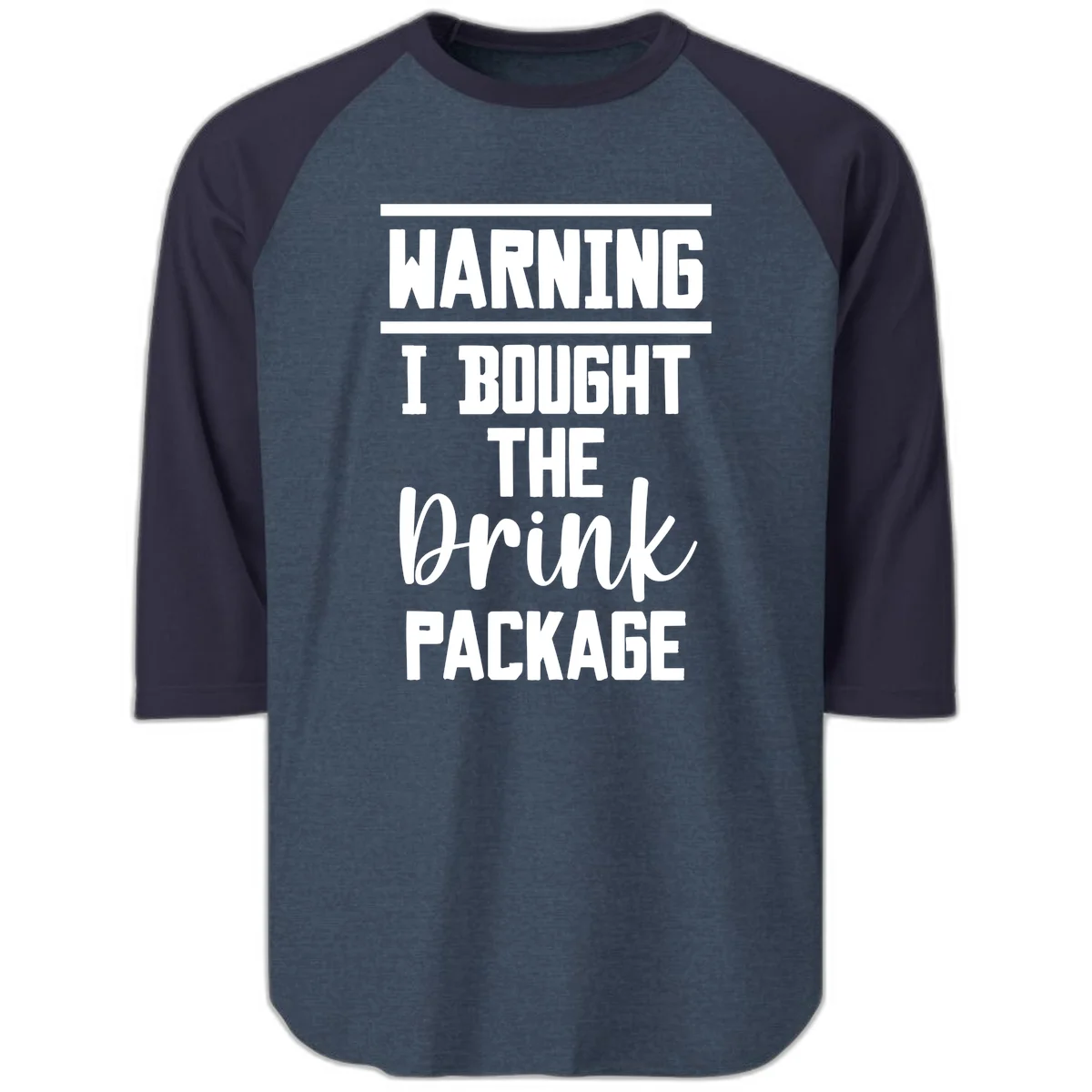 I Bought The Drink Package Raglan 3/4 in Heather Denim Navy