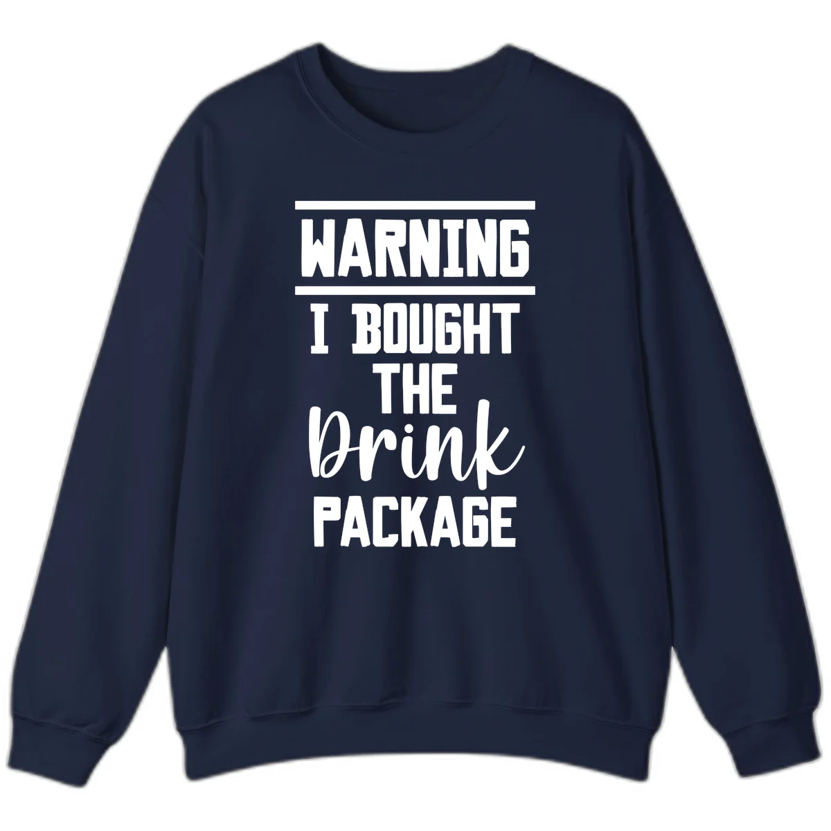 I Bought The Drink Package Sweatshirt in Navy