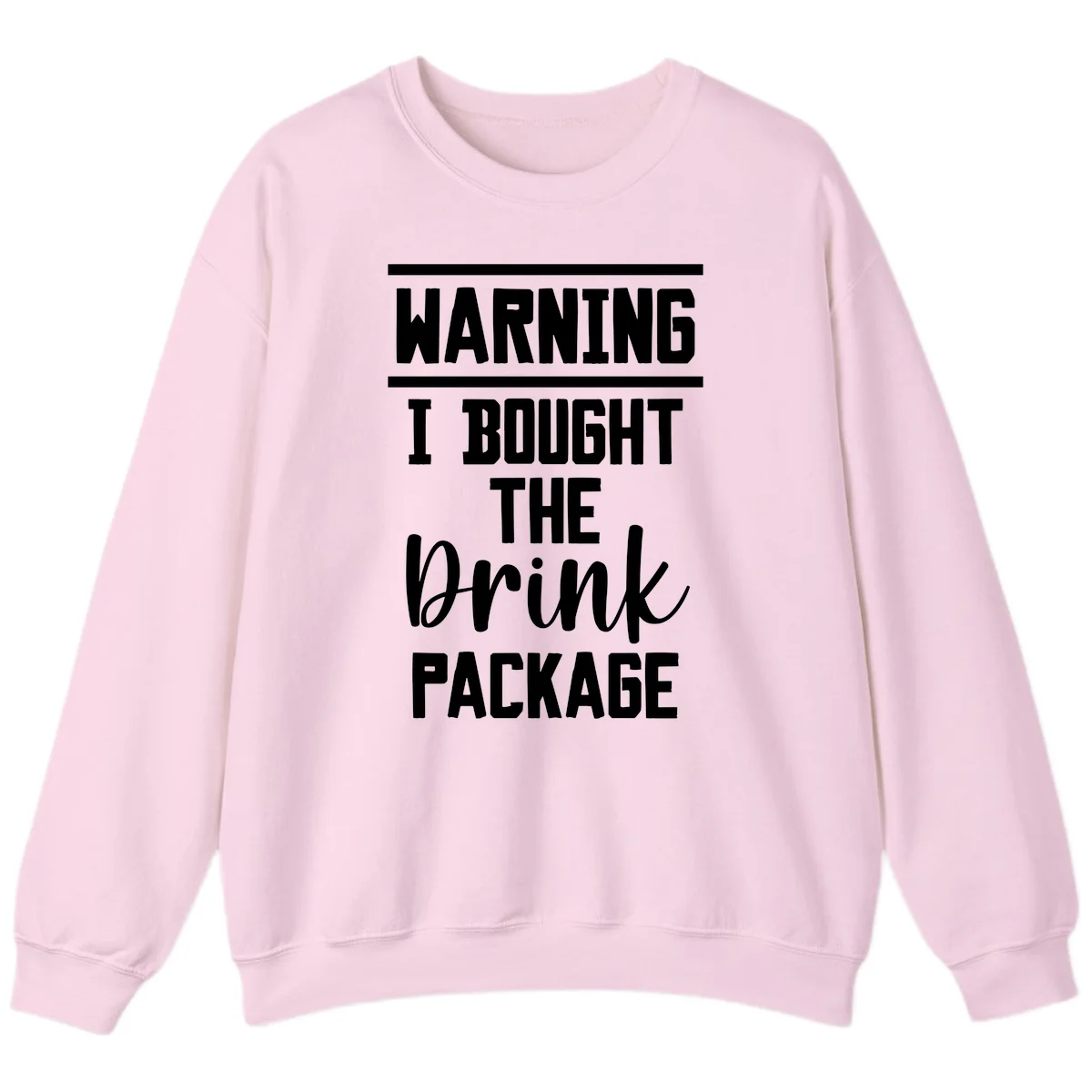 I Bought The Drink Package Sweatshirt in Light Pink