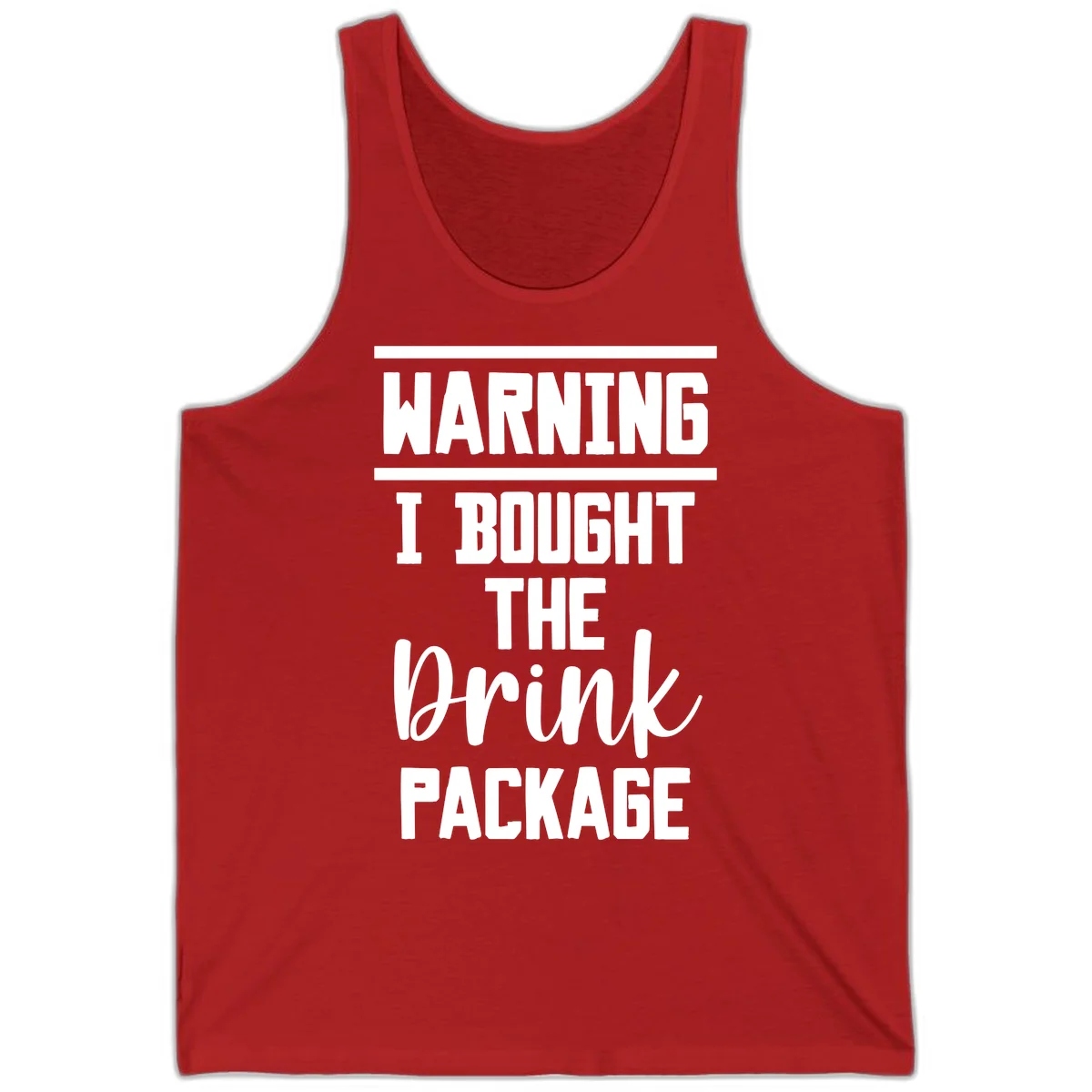 I Bought The Drink Package Tank in Red