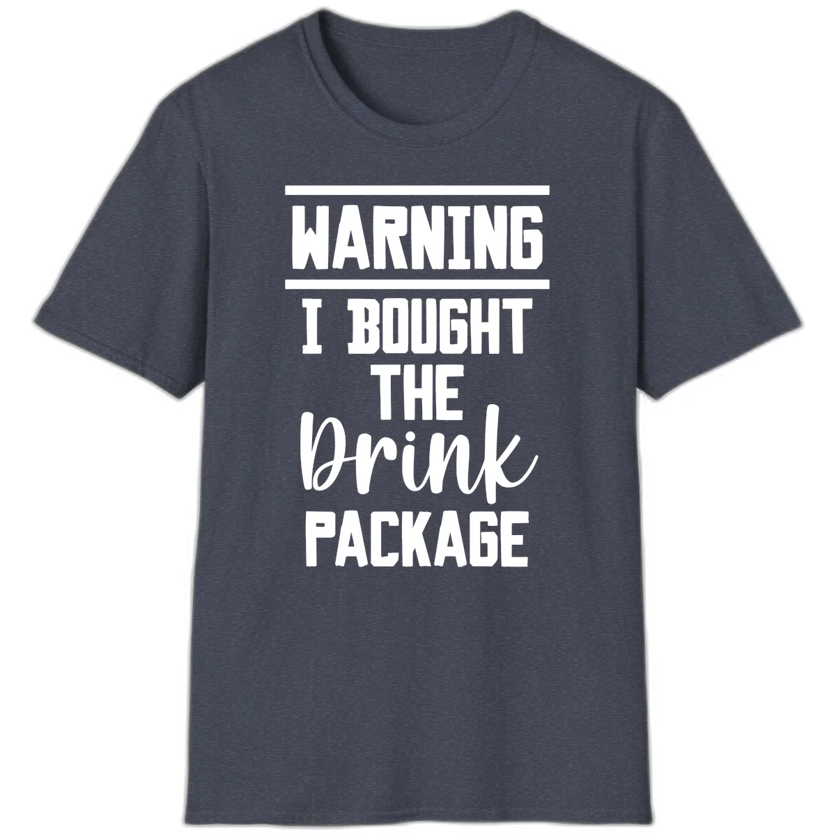 I Bought The Drink Package T-Shirt in Heather Navy