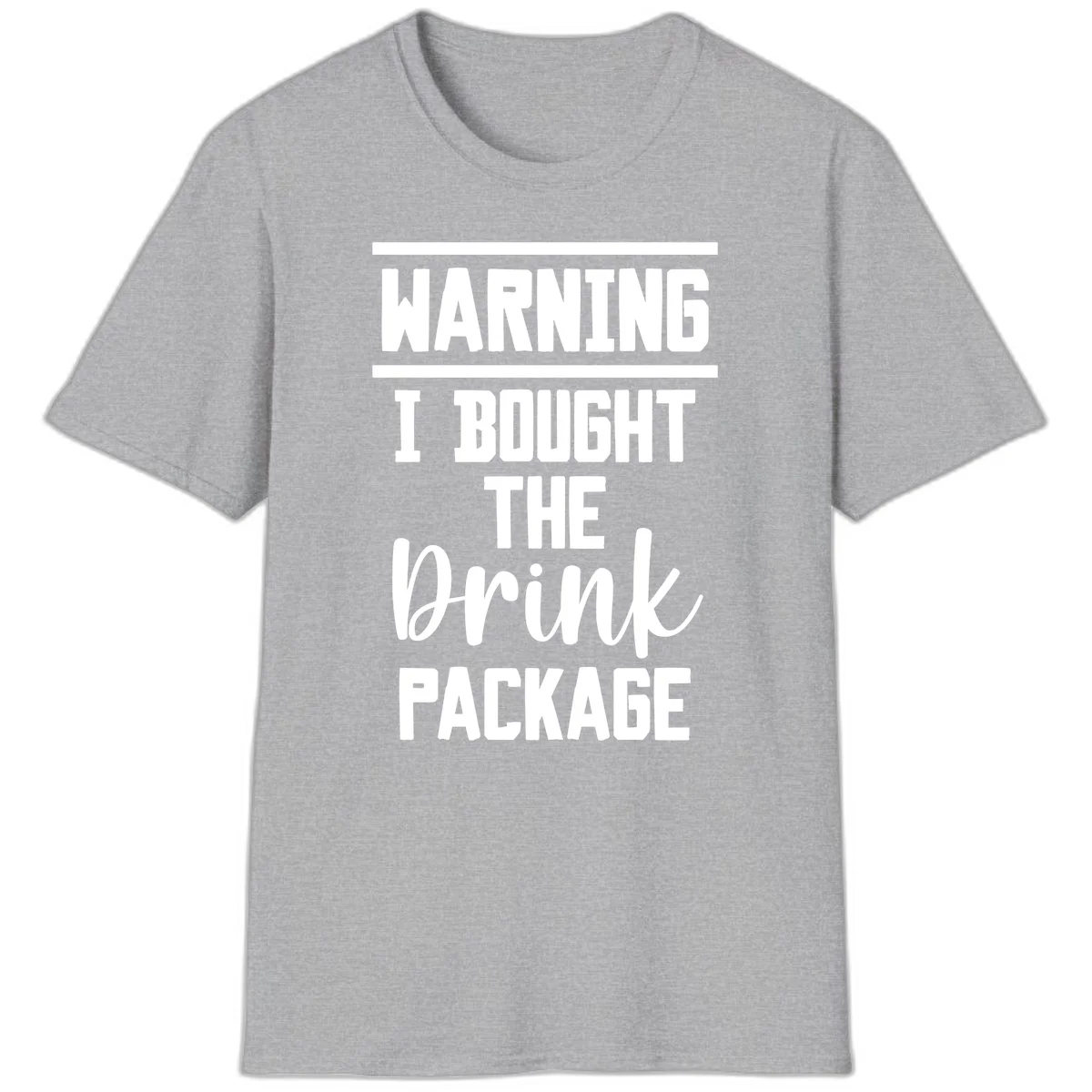 I Bought The Drink Package T-Shirt in Sport Grey