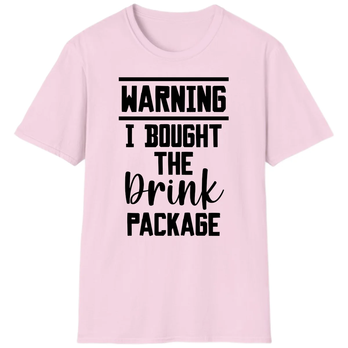 I Bought The Drink Package T-Shirt in Light Pink