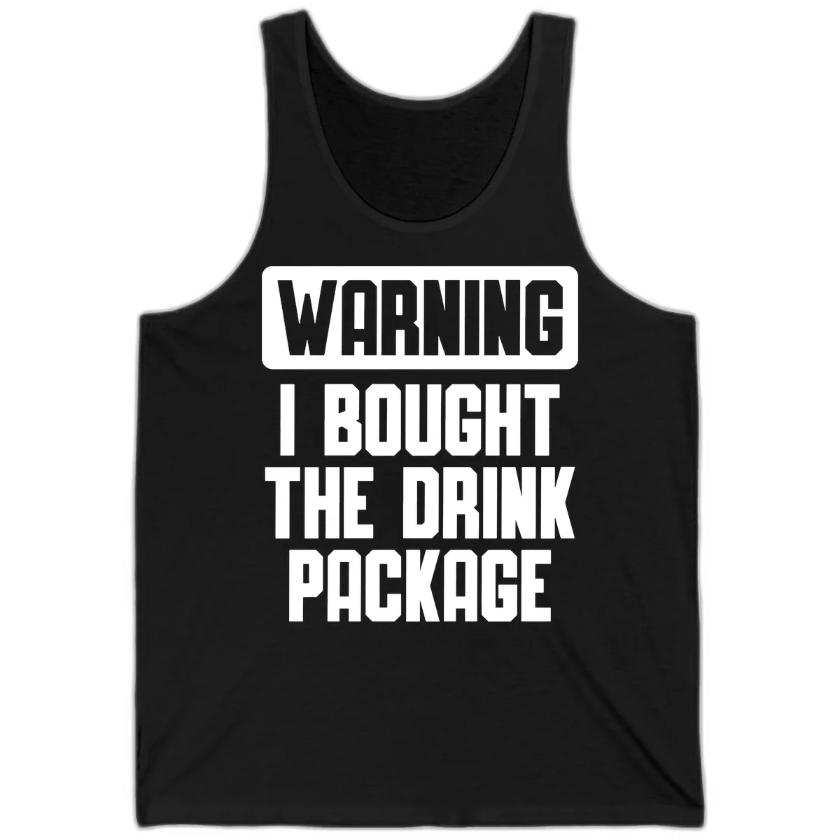 Warning I Bought The Drink Package Tank in Black