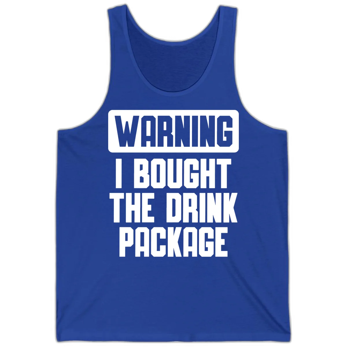 Warning I Bought The Drink Package Tank in True Royal