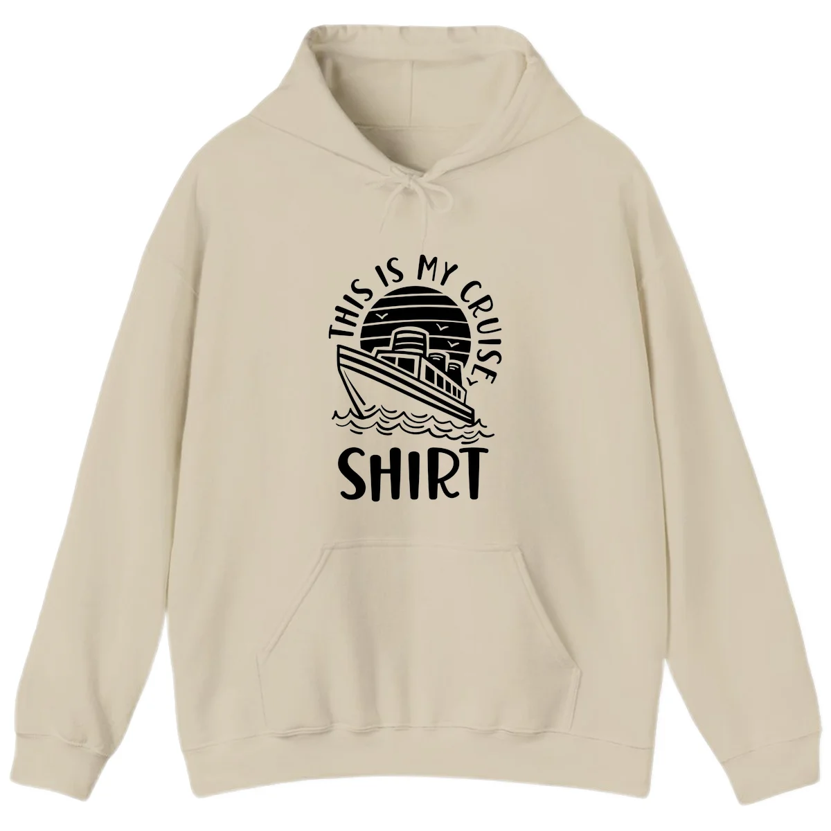 This Is My Cruise Ship Hoodie in Sand