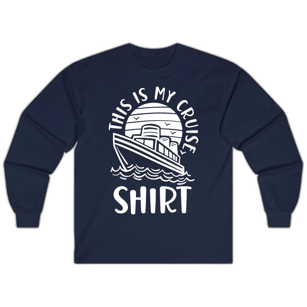 This Is My Cruise Ship Long Sleeve T-Shirt in Navy