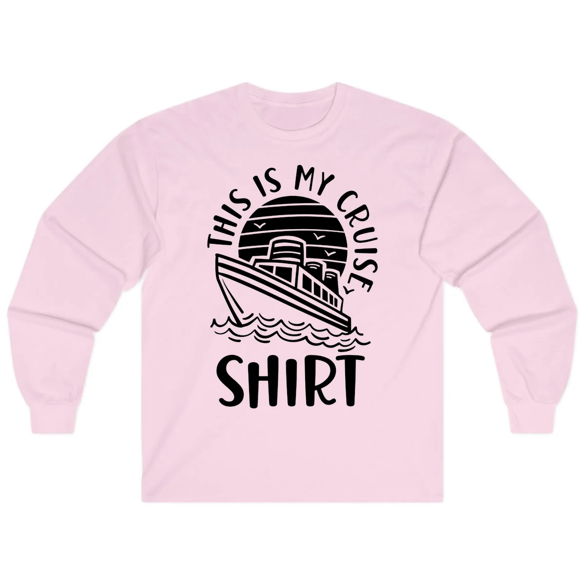This Is My Cruise Ship Long Sleeve T-Shirt in Light Pink