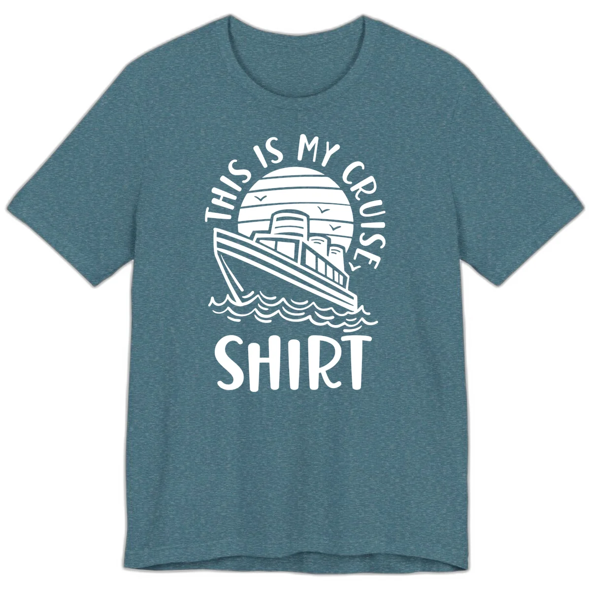 This Is My Cruise Ship Premium T-Shirt in Heather Deep Teal