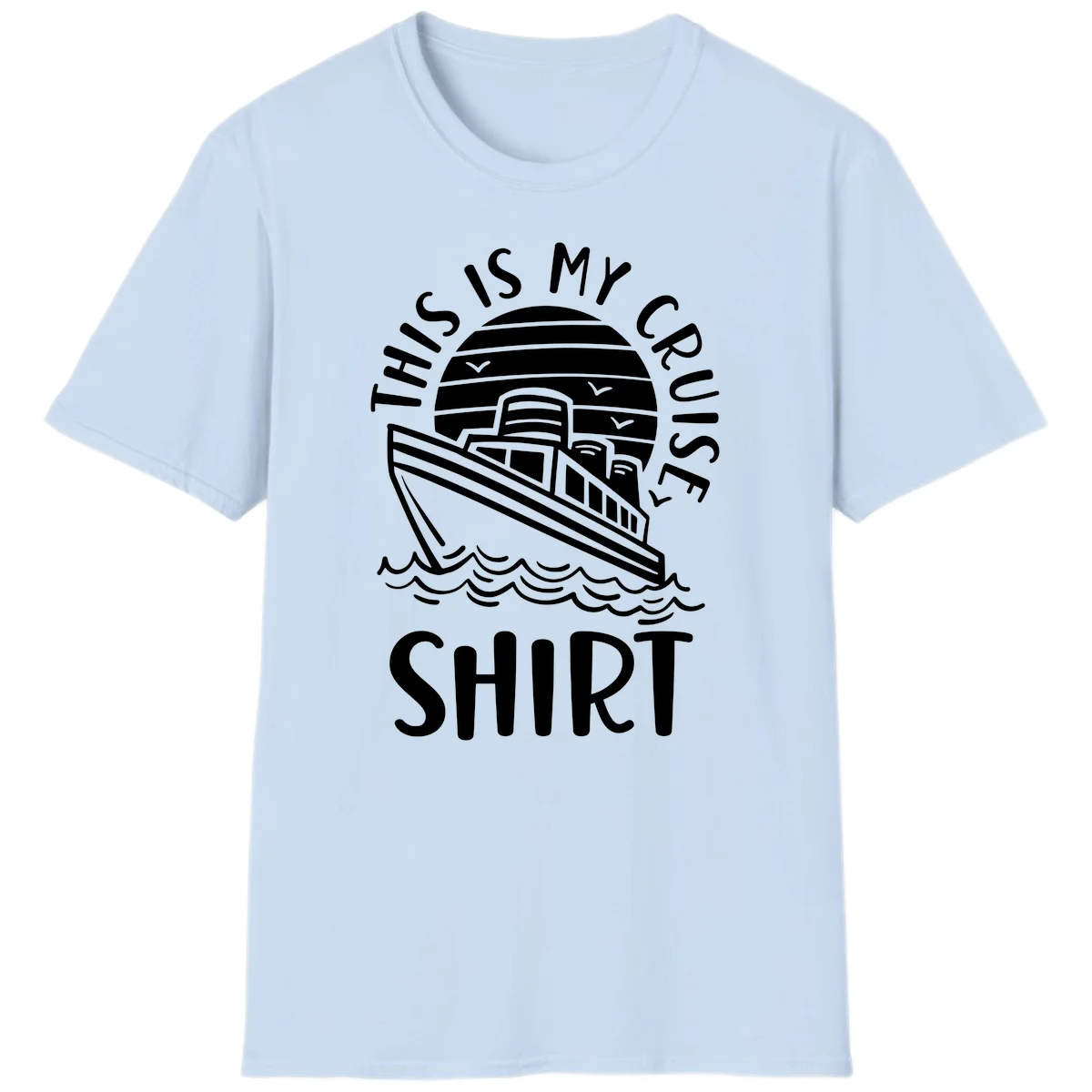 This Is My Cruise Ship Vintage Nautical T-Shirt in Light Blue