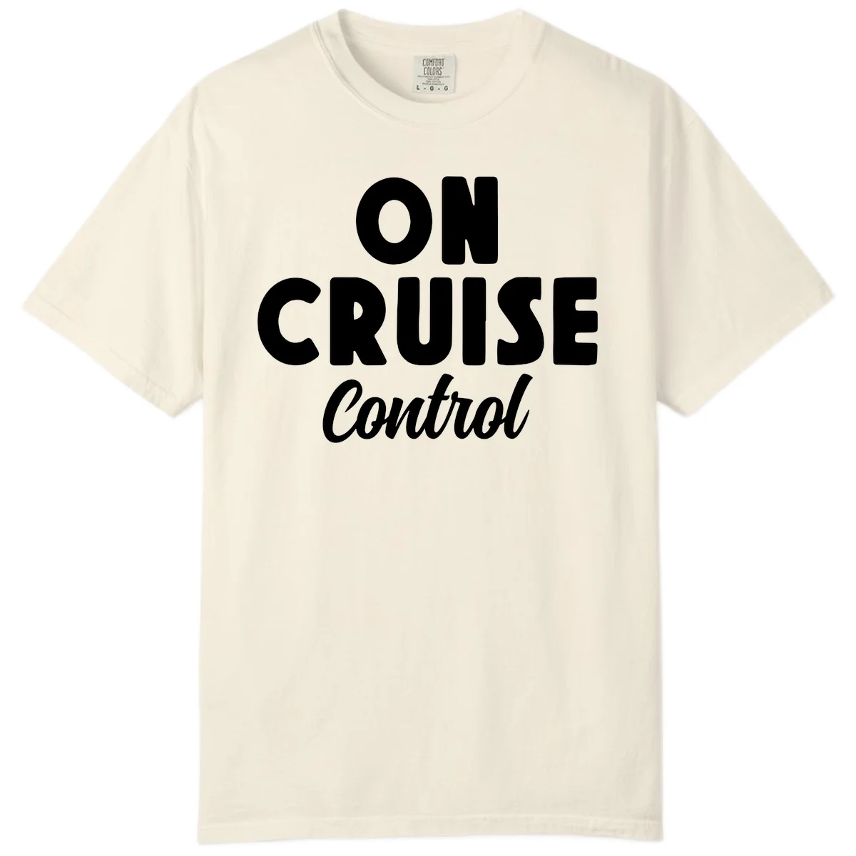 On Cruise Control Comfort Colors Cruise Tee in Ivory