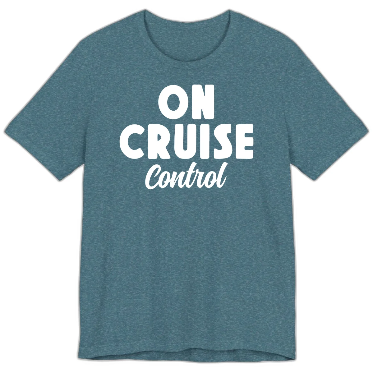 On Cruise Control Premium Vacation T-Shirt in Heather Deep Teal