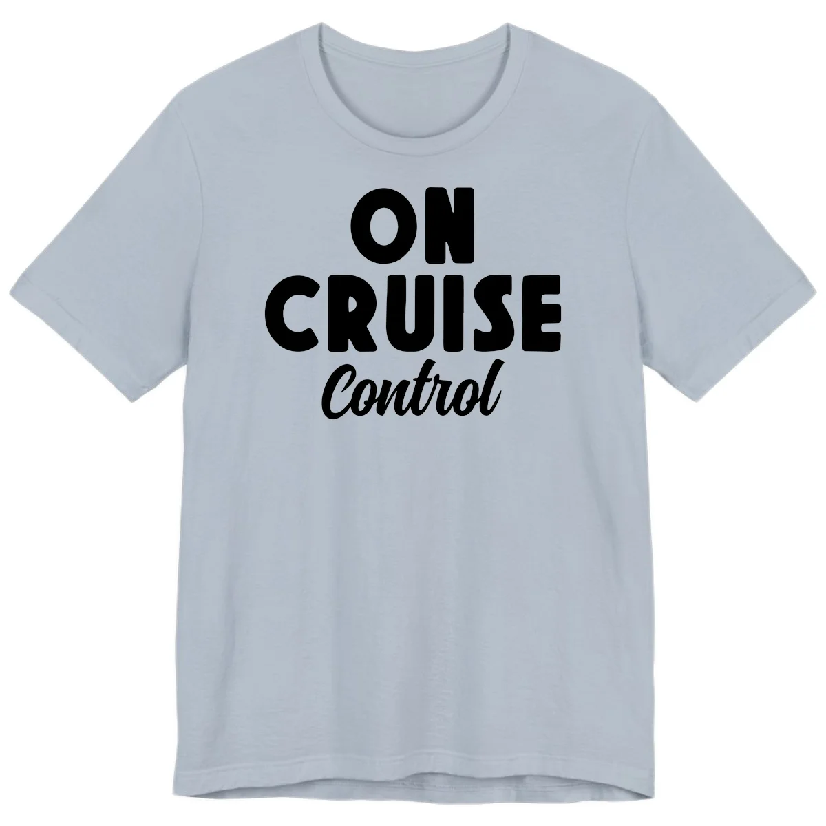 On Cruise Control Premium Vacation T-Shirt in Light Blue
