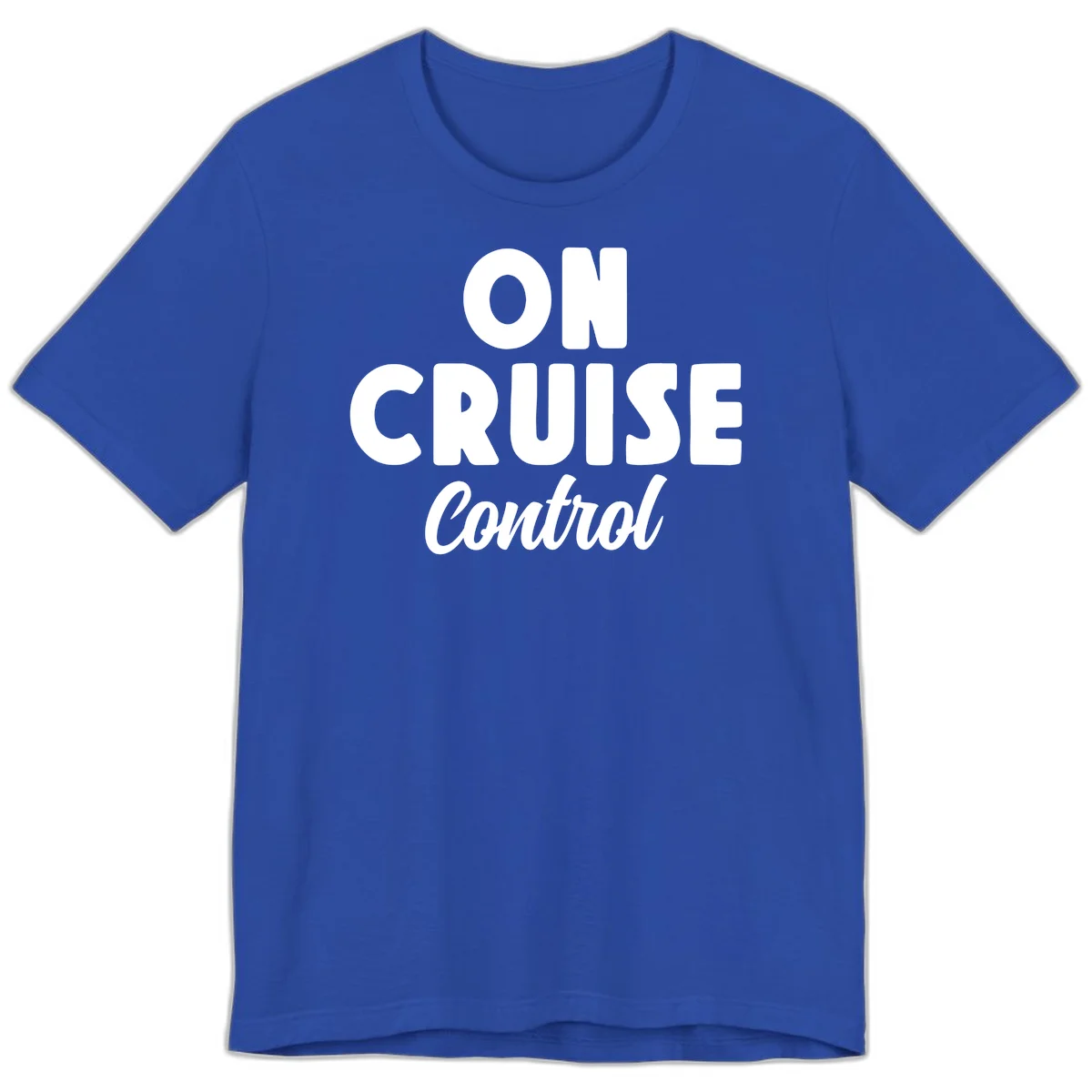 On Cruise Control Premium Vacation T-Shirt in True Royal